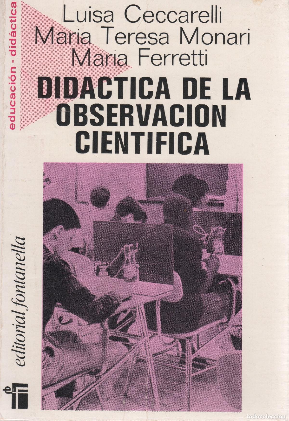 Libros: Did&aacute;ctica de la observaci&oacute;n cient&iacute;fica - Ceccarelli, Luisa - Foto 1