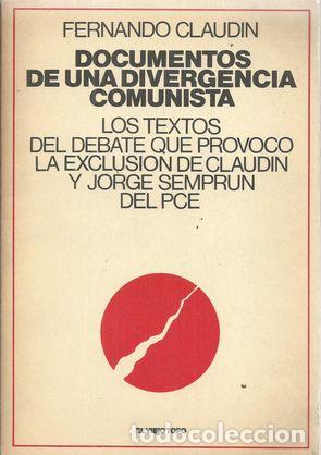 Libros: DOCUMENTOS DE UNA DIVERGENCIA COMUNISTA - CLAUDIN, FERNANDO - Foto 2
