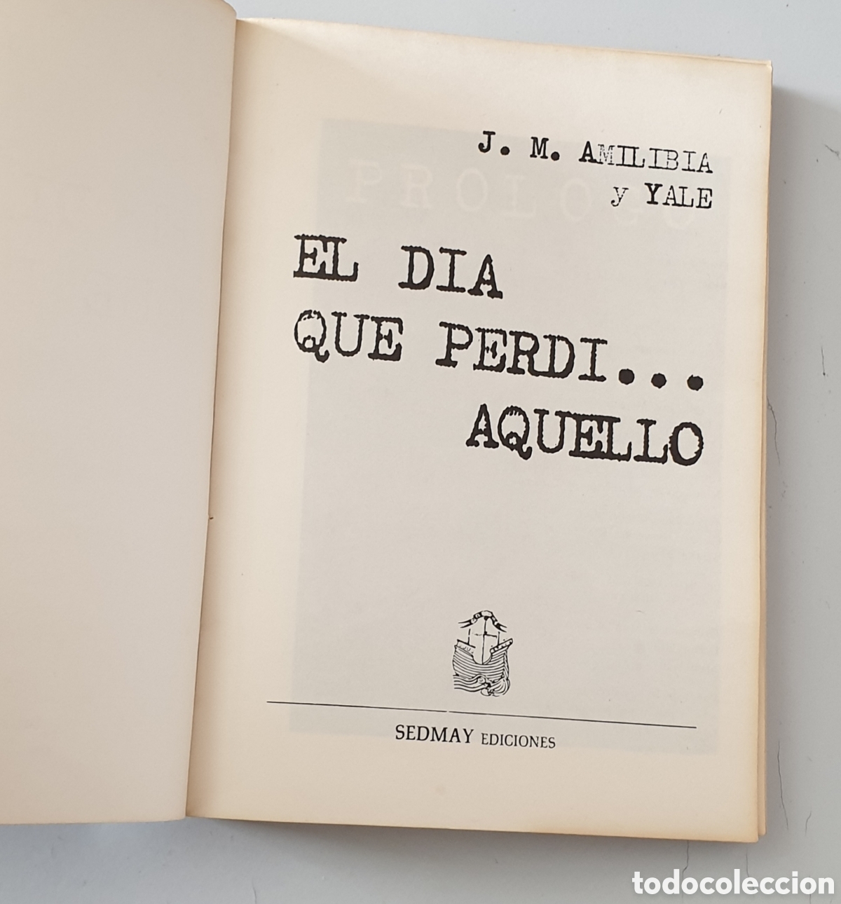 Libros: LIBRO EL DIA QUE PERDI AQUELLO (Sedmay Ediciones, 1976) - Foto 5