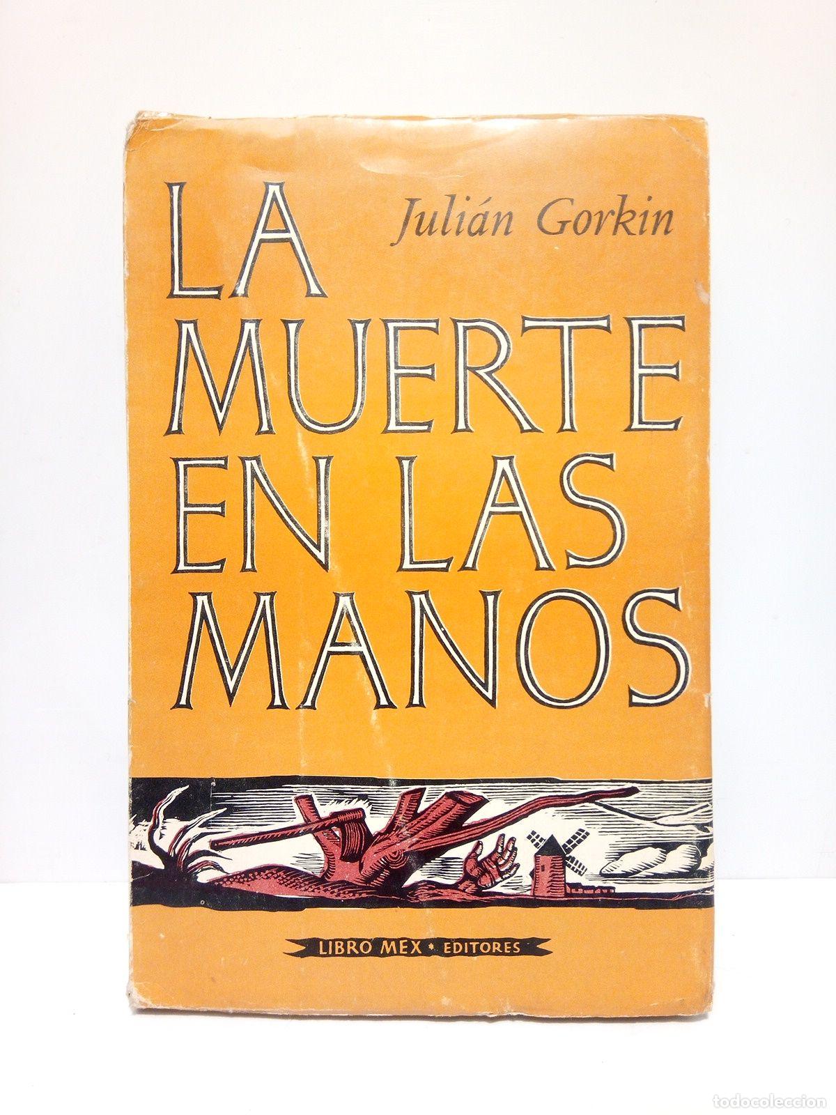 Libros: GORKIN, Juli&aacute;n - La muerte en las manos (Novela) - Foto 1