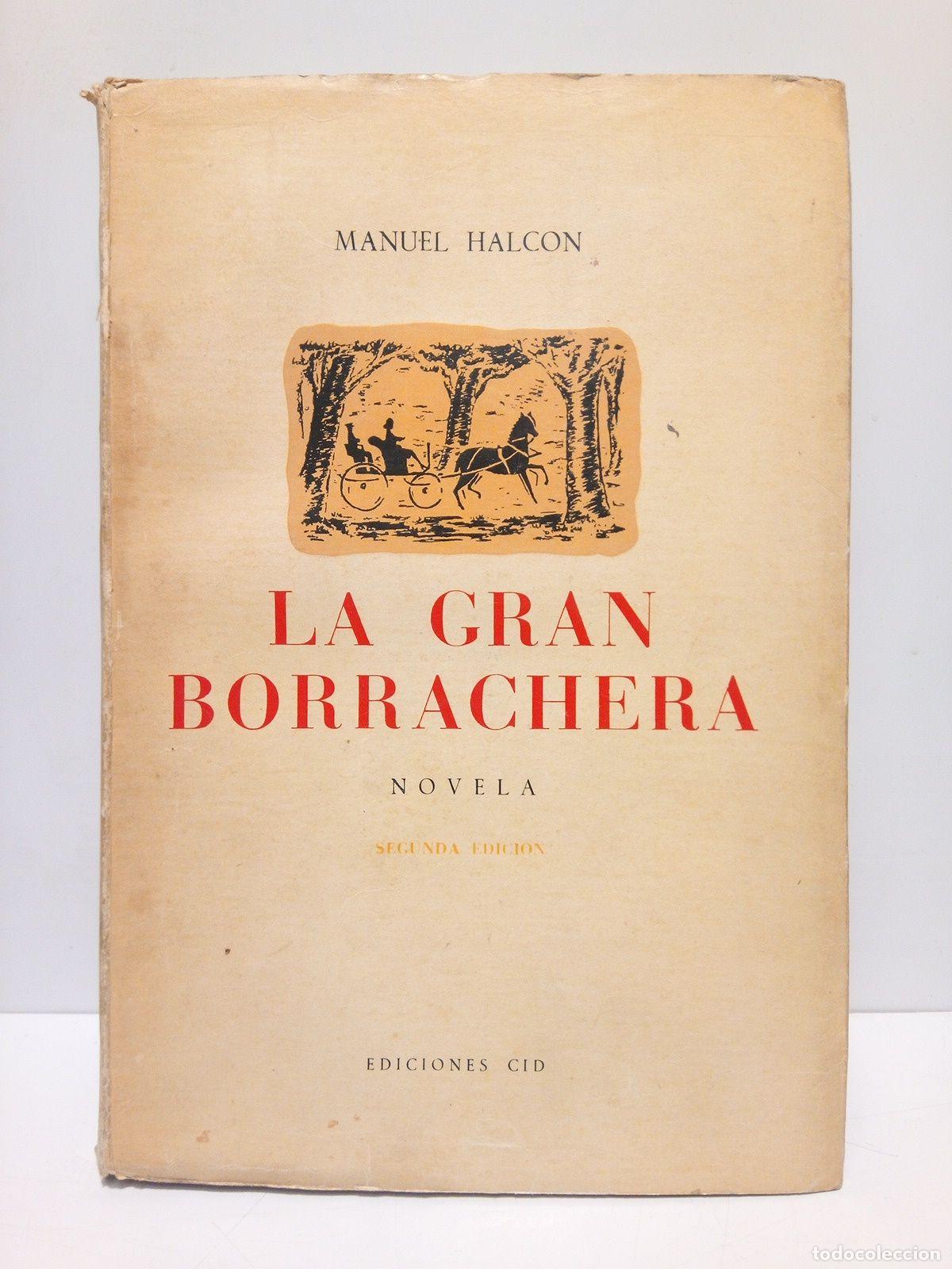 Libros: HALCON, Manuel - La gran borrachera (Novela) - Foto 1