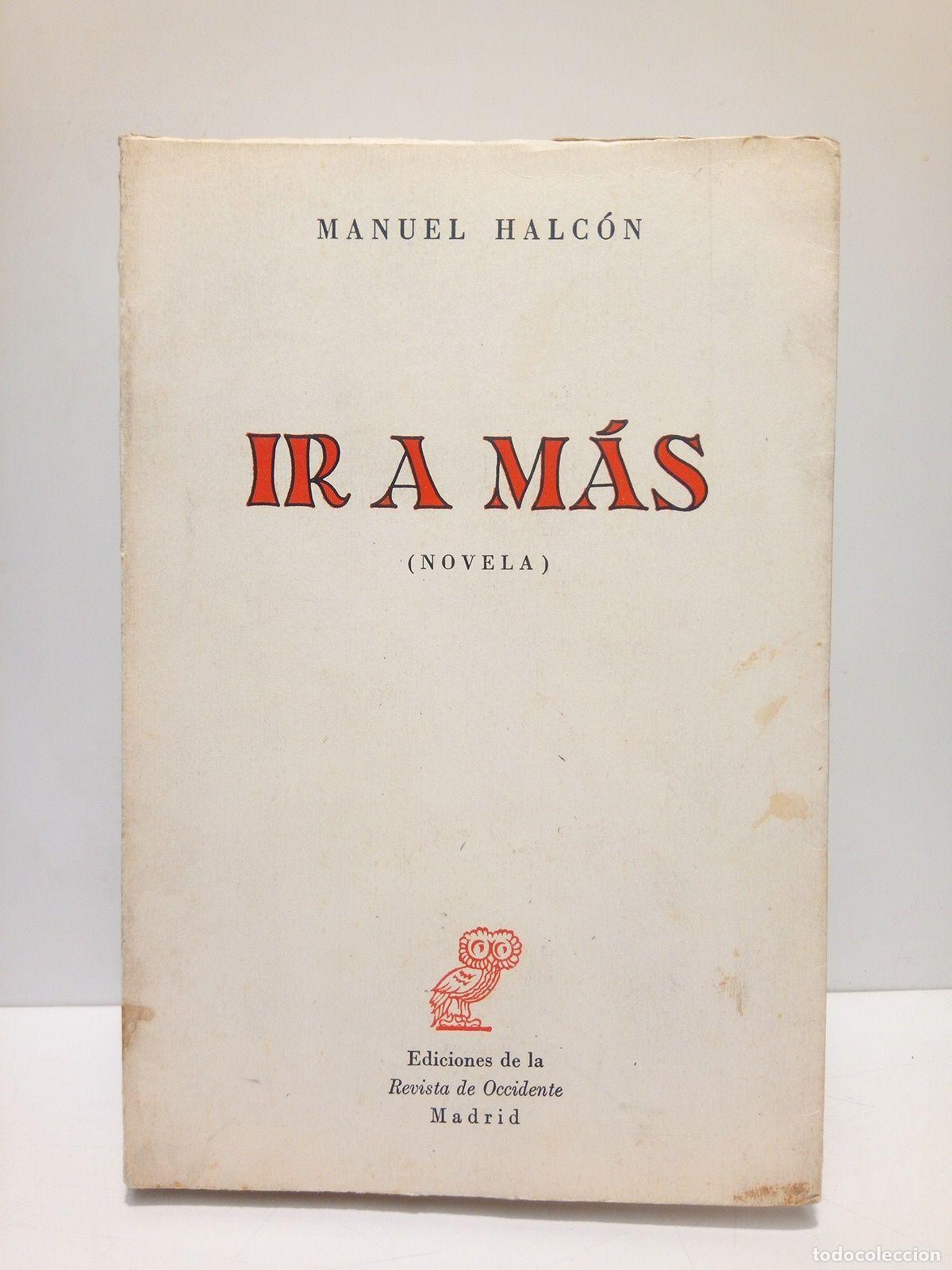 Libros: HALCON, Manuel - Ir a m&aacute;s (Novela) - Foto 1
