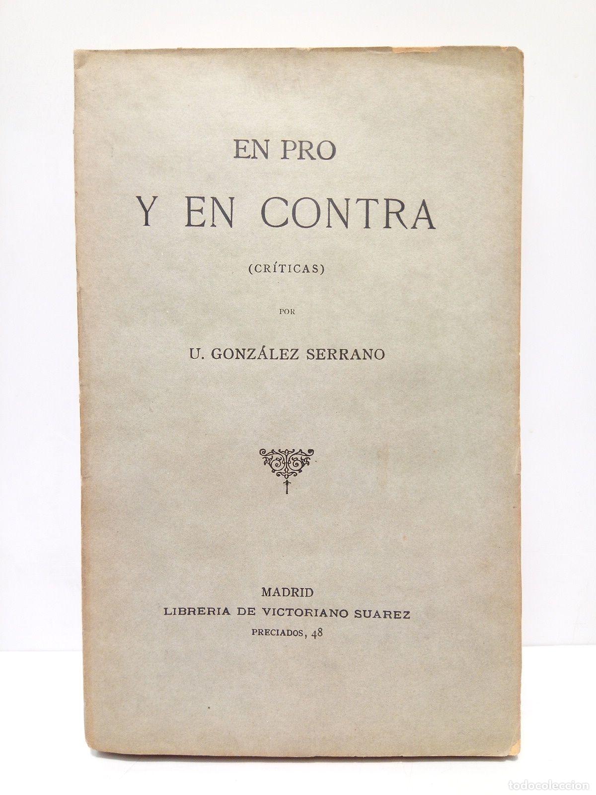 Libros: GONZALEZ SERRANO, U. - En pro y en contra: cr&iacute;ticas - Foto 1