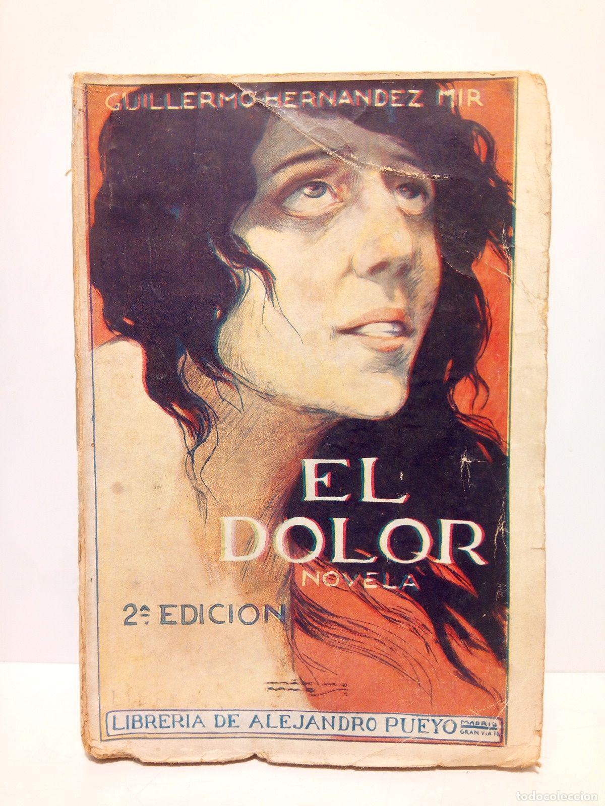 Libros: HERNANDEZ MIR, Guillermo - El dolor (Novela) - Foto 1