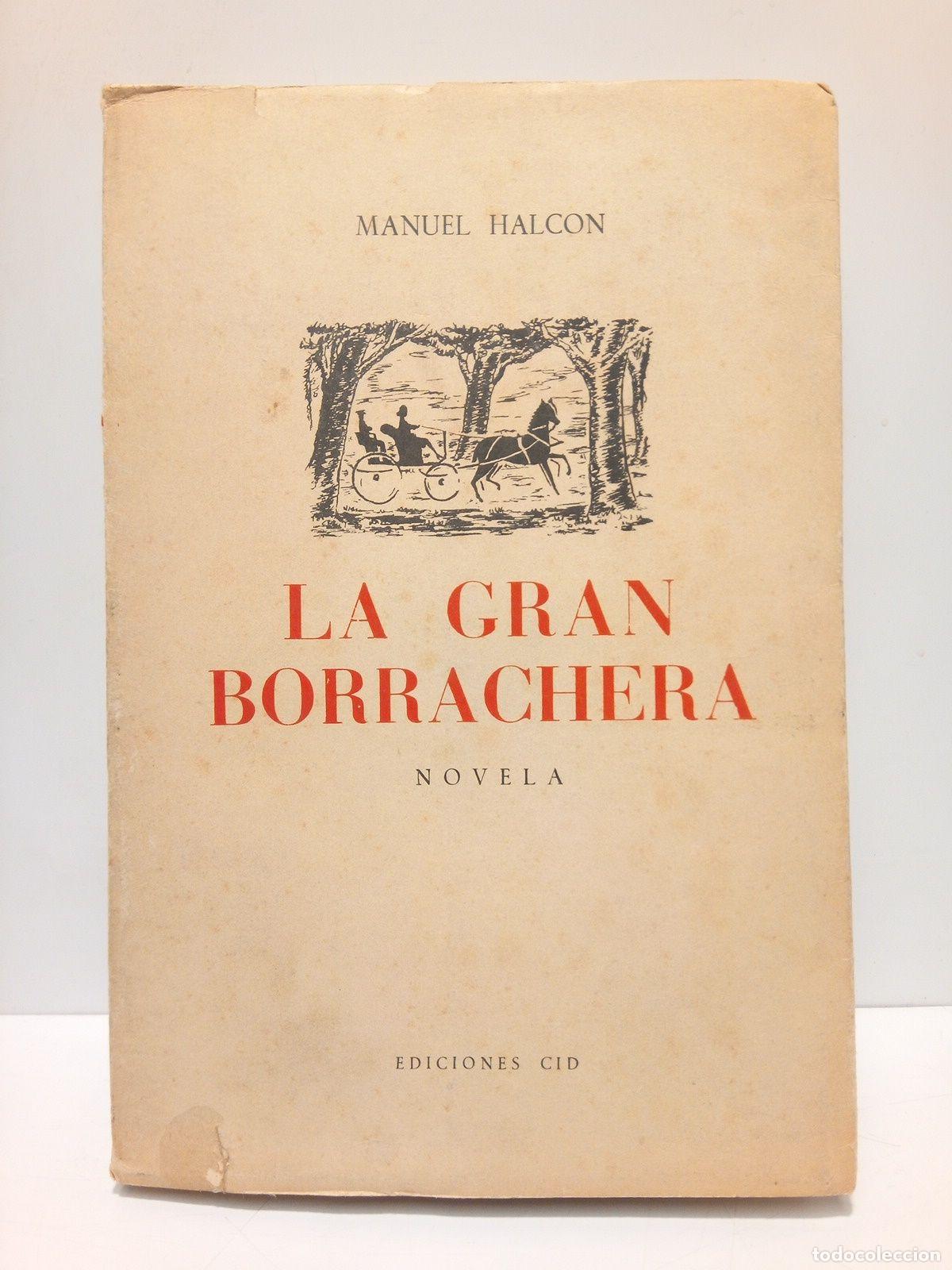 Libros: HALCON, Manuel - La gran borrachera (Novela) - Foto 1