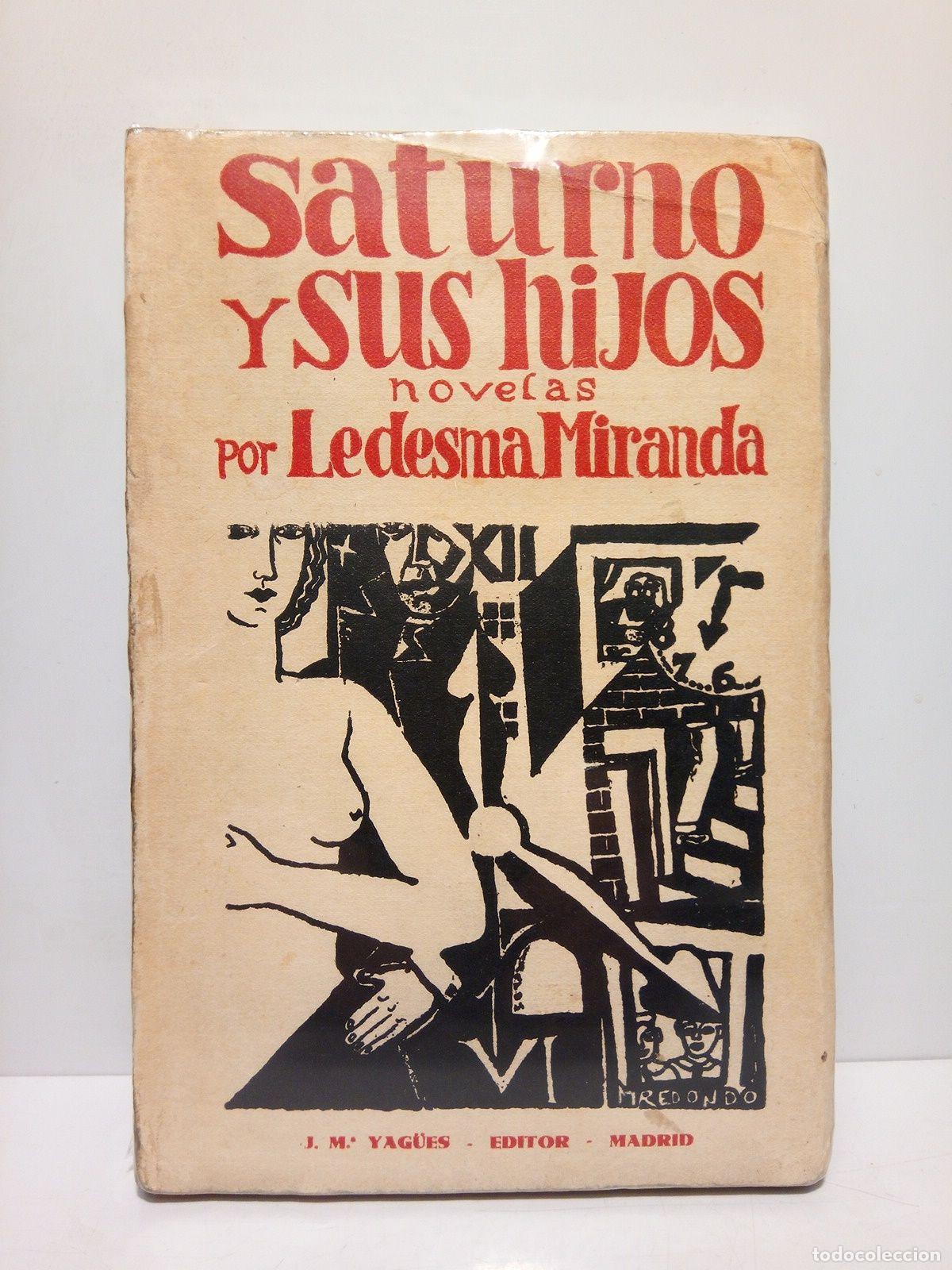 Libros: LEDESMA MIRANDA, [Ram&oacute;n] - Saturno y sus hijos. (Novelas) - Foto 1