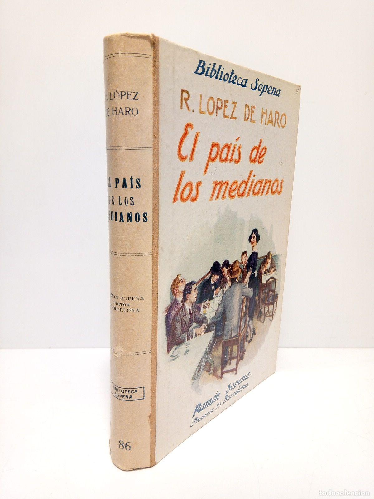 Libros: LOPEZ DE HARO, Rafael - El pais de los medianos (Novela) - Foto 1