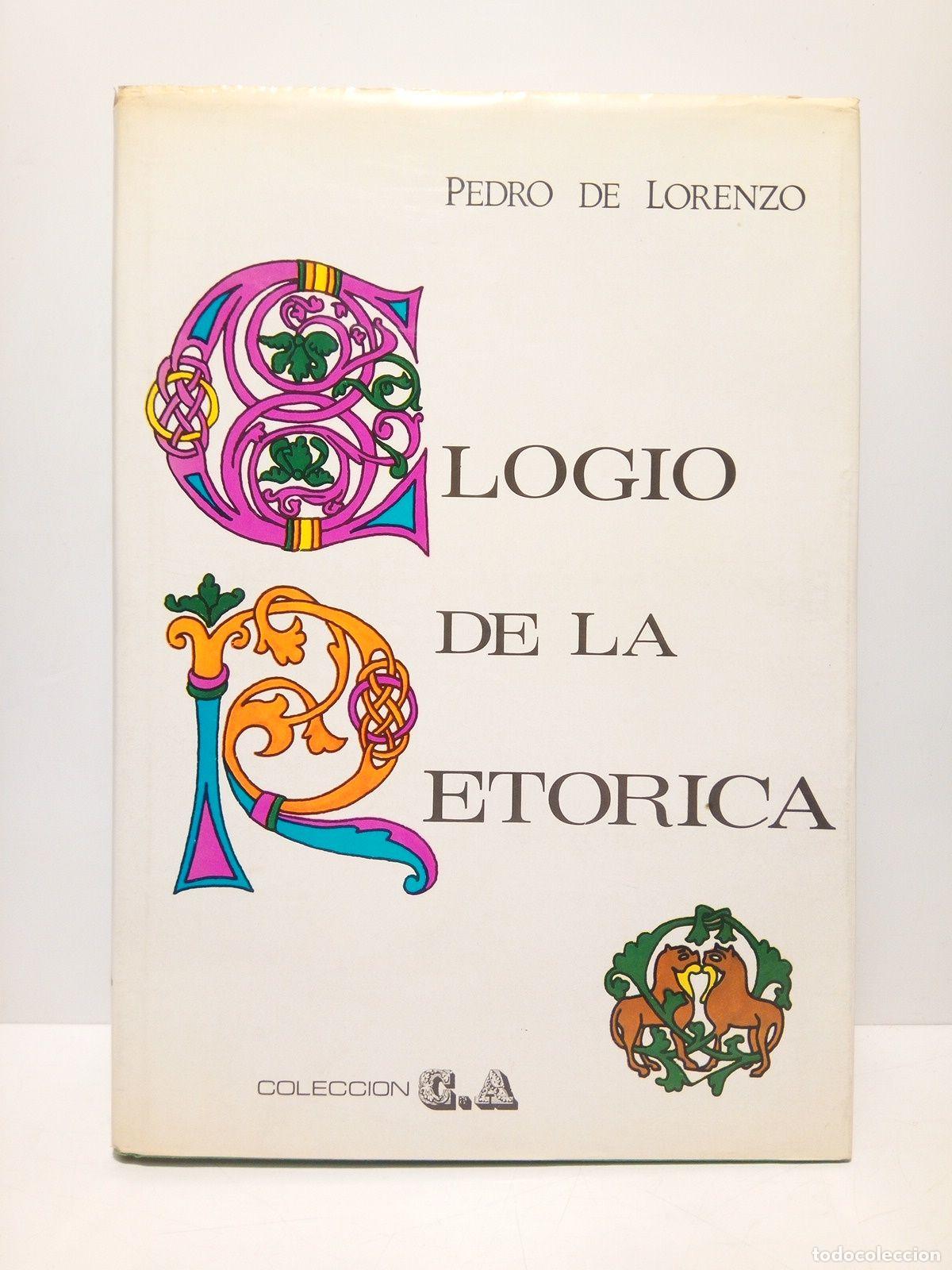 Libros: LORENZO, Pedro de - Elogio de la ret&oacute;rica - Foto 1