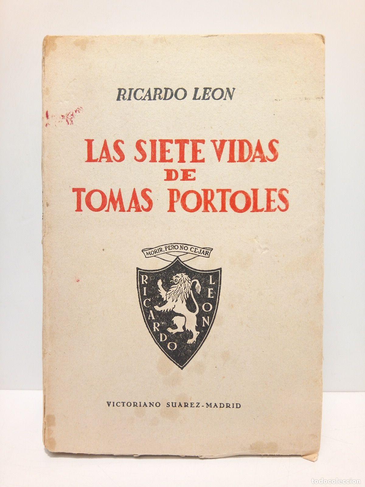 Libros: LEON, Ricardo - Las siete vidas de Tom&aacute;s Portol&eacute;s (Novela) - Foto 1