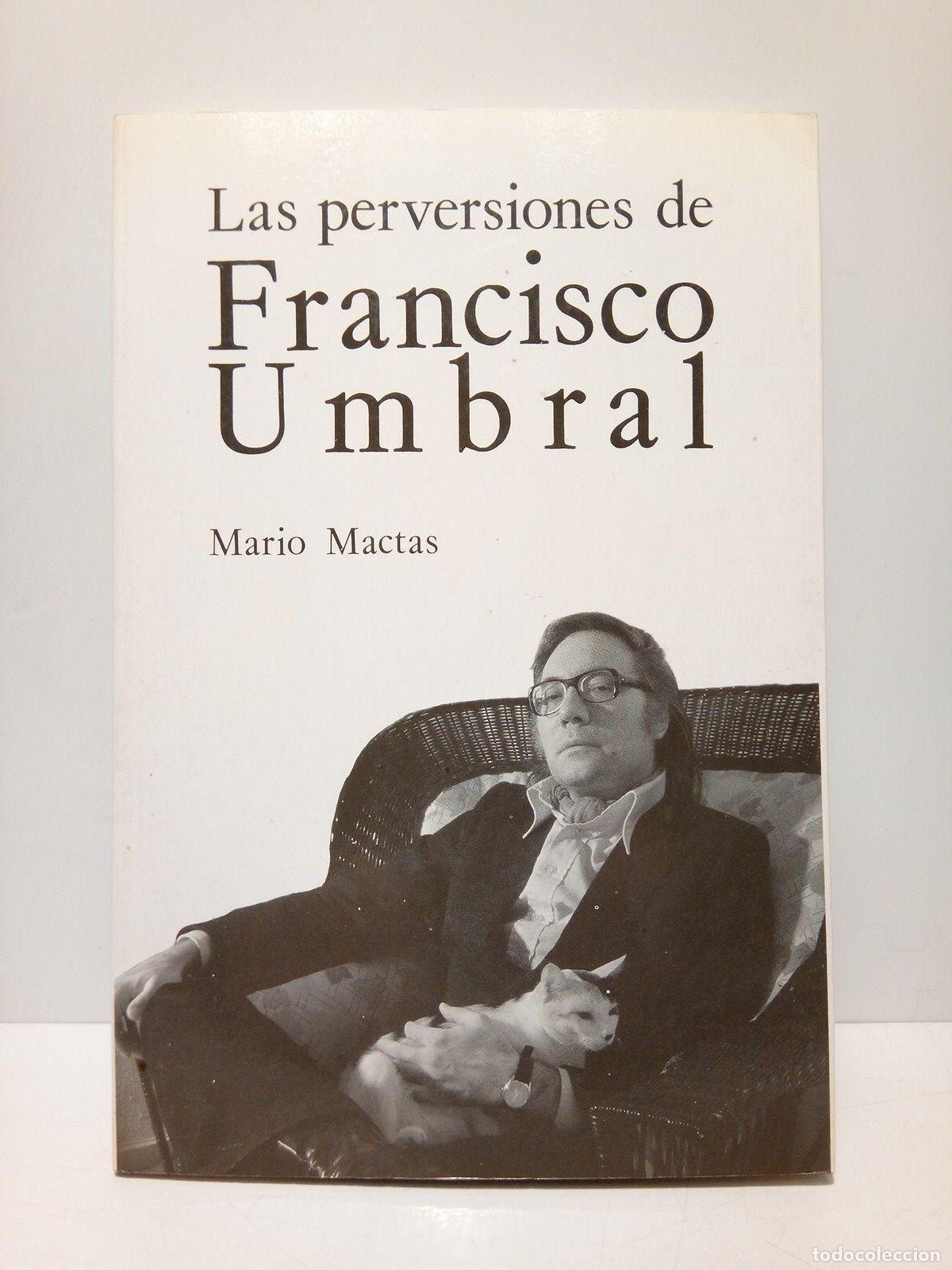 Libros: MACTAS, Mario - Las perversiones de Francisco Umbral - Foto 1