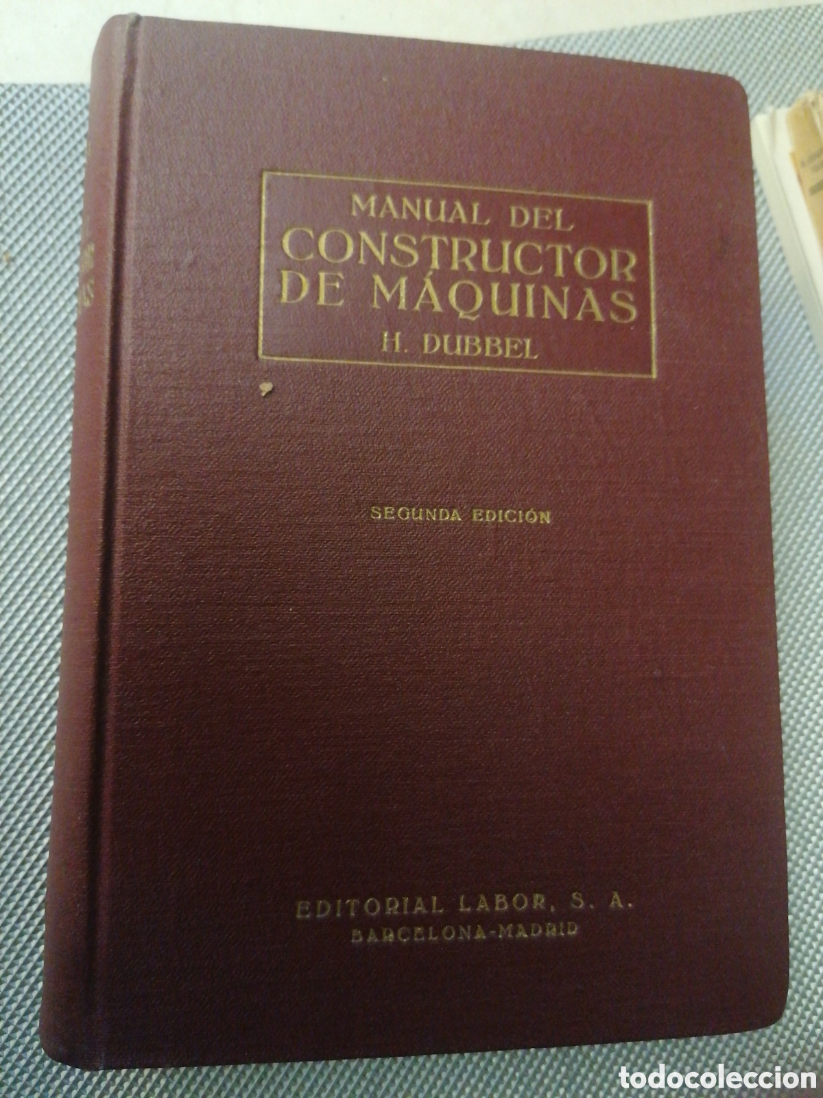 Libros: Libro Manual de constructor de m&aacute;quinas Dubbel, segunda edici&oacute;n editorial labor 1950 - Foto 1