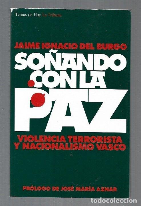 Libros: SO&Ntilde;ANDO CON LA PAZ - BURGO, JAIME IGNACIO DEL - Foto 1