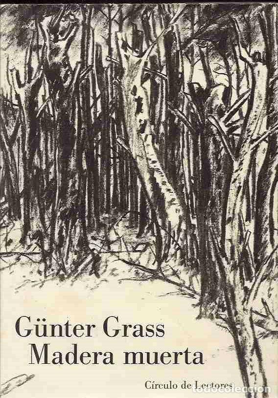 Libros: MADERA MUERTA. NECROLOGIA - GRASS, GUNTER - Foto 1