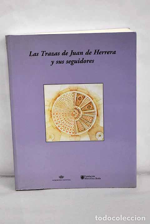 Libros: Las trazas de Juan de Herrera y sus seguidores - Foto 1