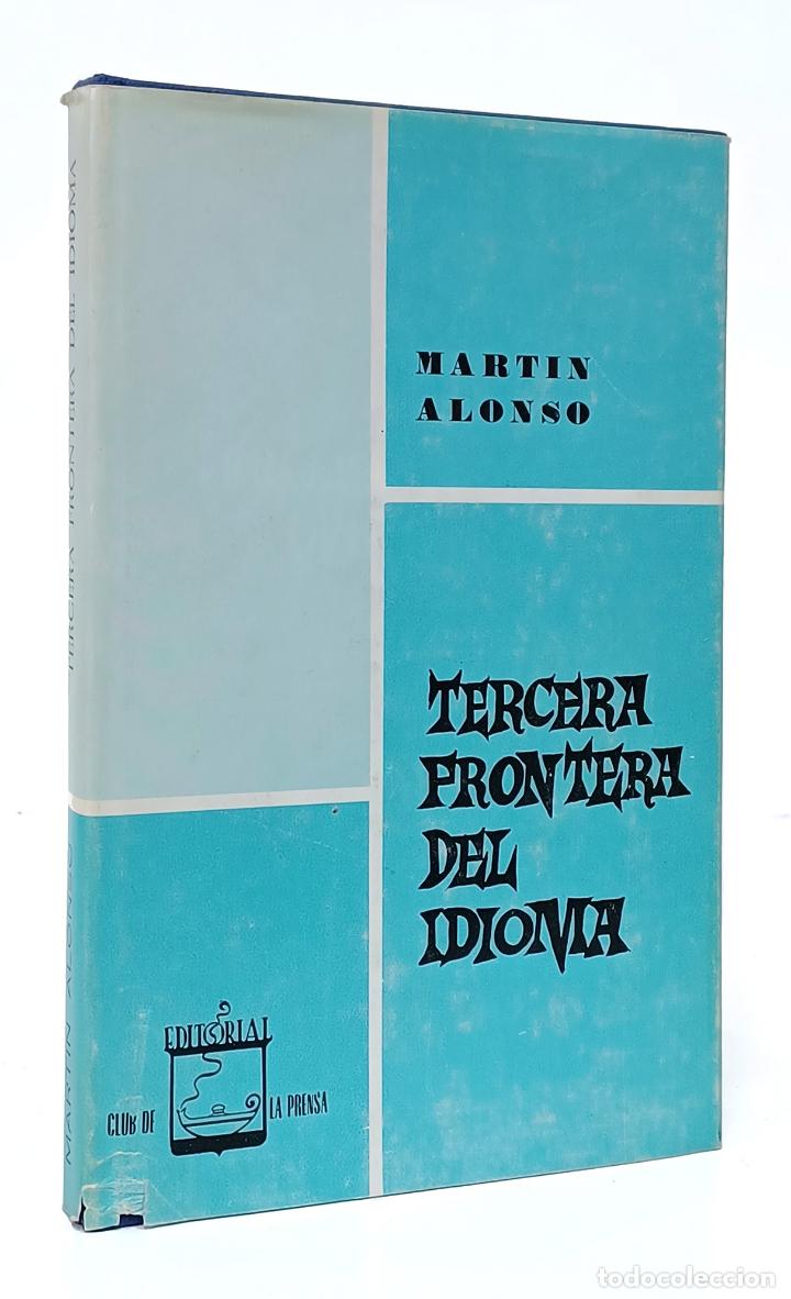 Libros: ALONSO (Mart&iacute;n). Tercera frontera del idioma - Foto 1