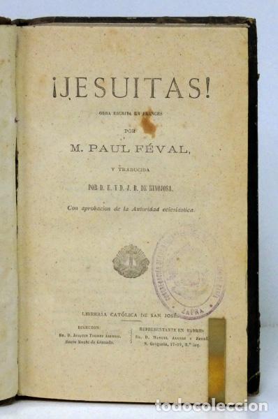 Libros: F&Eacute;VAL (M. Paul). &iexcl;Jesuitas! Madrid, 1877. - Foto 2