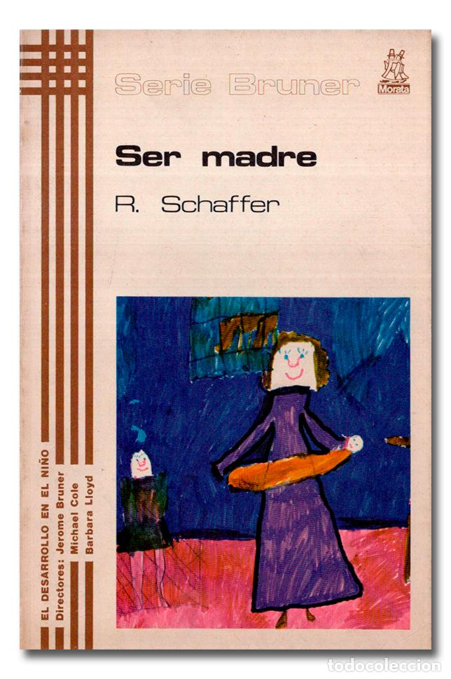 Libros: SCHAFFER (Rudolpf). Ser madre - Foto 1