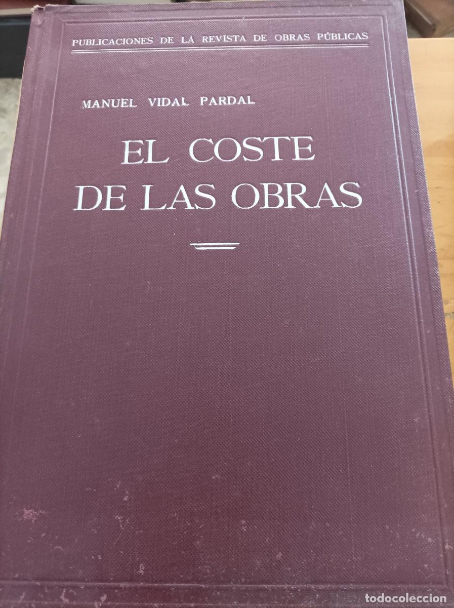 Libros: EL COSTE DE LAS OBRAS, MANUEL VIDAL PARDAL,1944,163 PAG. - Foto 1