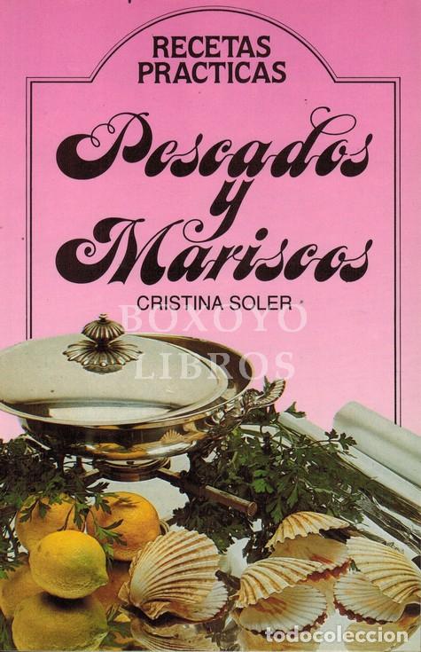 Libros: SOLER, Cristina. Pescados y mariscos. Recetas pr&aacute;cticas - Foto 1