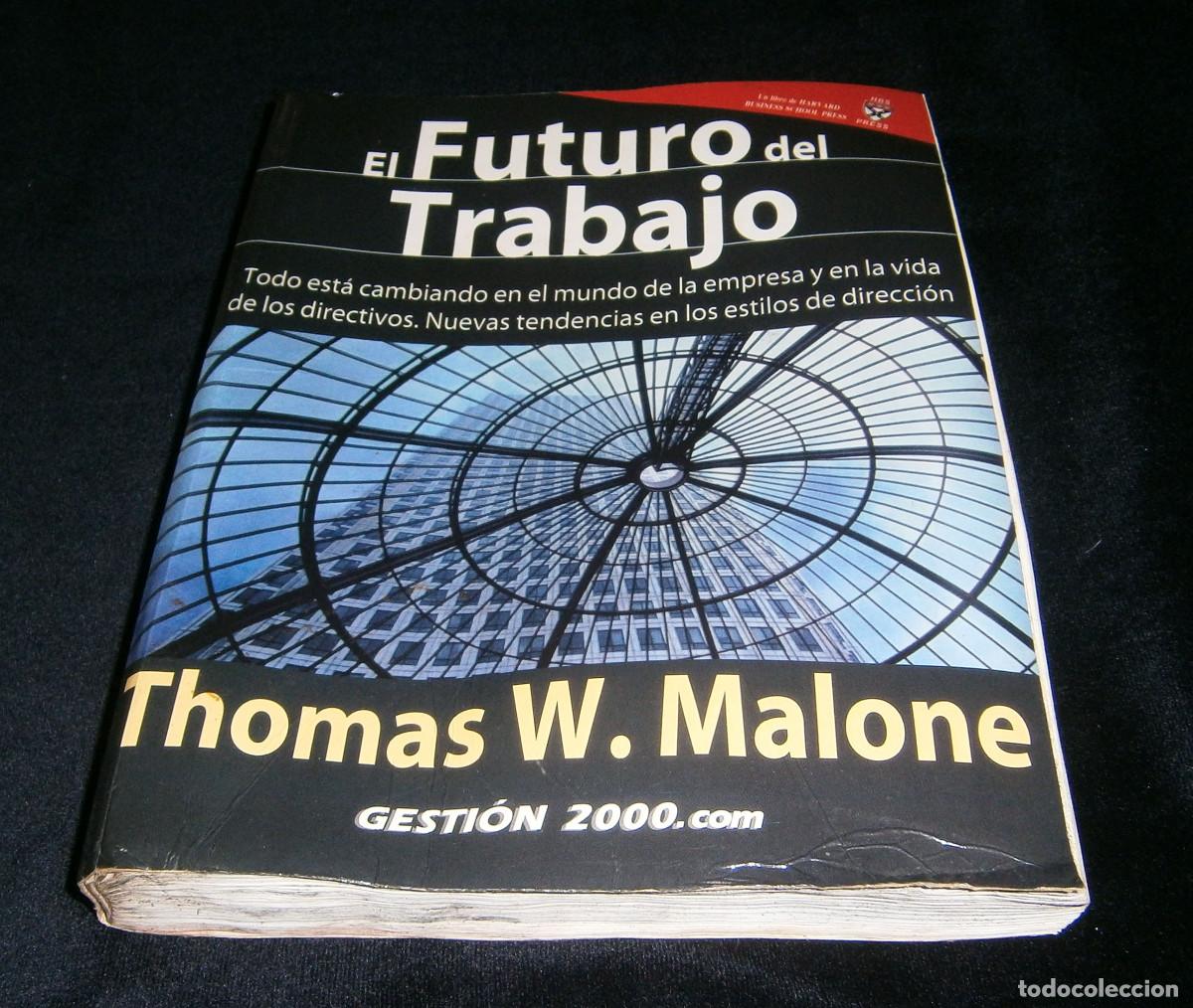 Libros: el futuro del trabajo Thomas W. Malone a&ntilde;o 2005