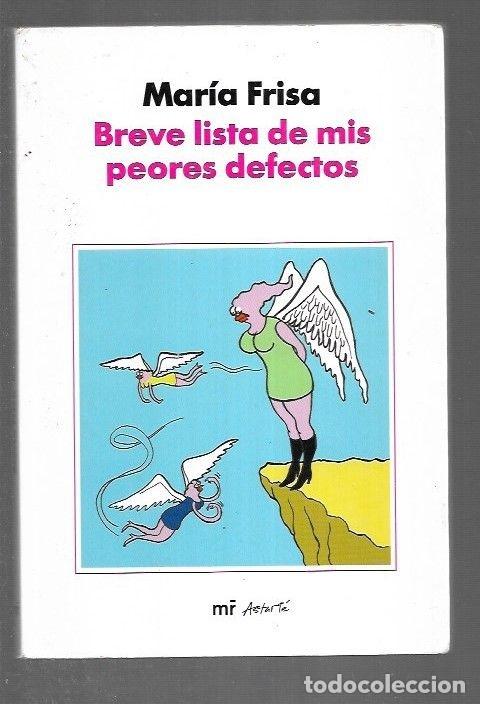 Libros: BREVE LISTA DE MIS PEORES DEFECTOS - FRISA, MARIA - Foto 1