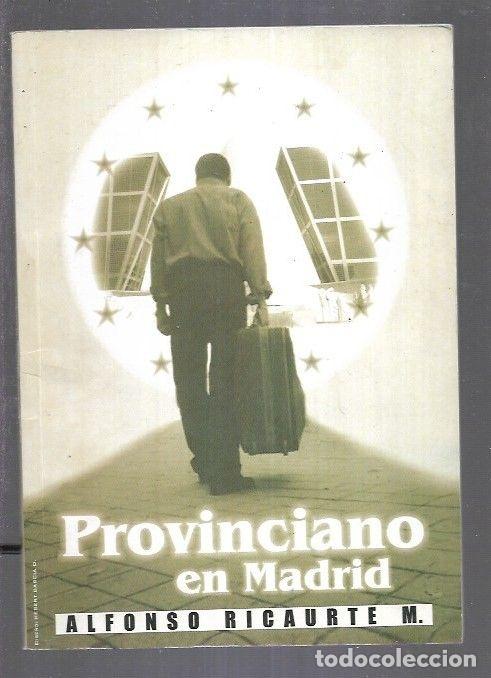 Libros: PROVINCIANO EN MADRID - RICAURTE M. ALFONSO - Foto 1