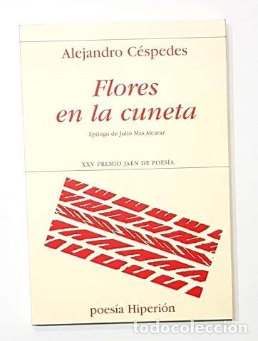 Libros: C&Eacute;SPEDES, Alejandro. - Flores en la cuneta. - Foto 1