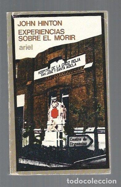 Libros: EXPERIENCIAS SOBRE EL MORIR - HINTON, JOHN - Foto 1