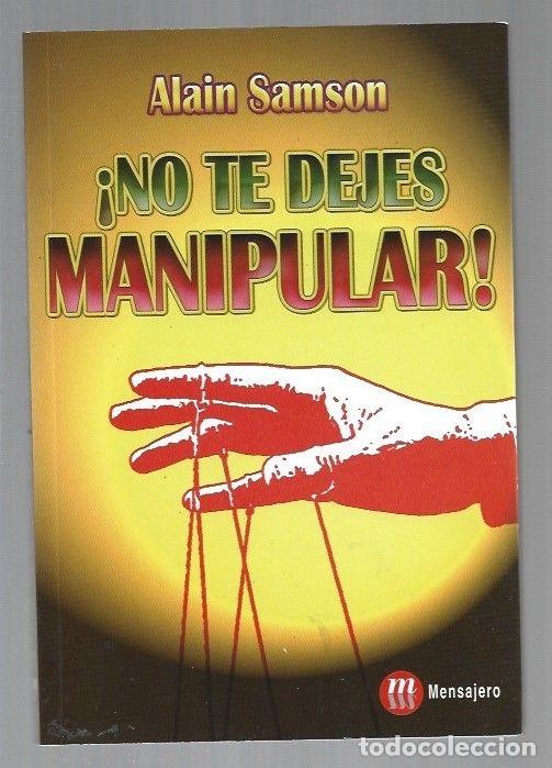 Libros: &iexcl;NO TE DEJES MANIPULAR! - SAMSON, ALAIN - Foto 1