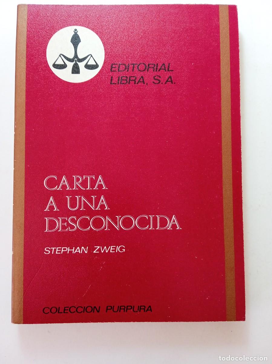 Libros: CARTA A UNA DESCONOCIDA - STEPHAN ZWEIG - EDITORIAL LIBRA - Foto 1