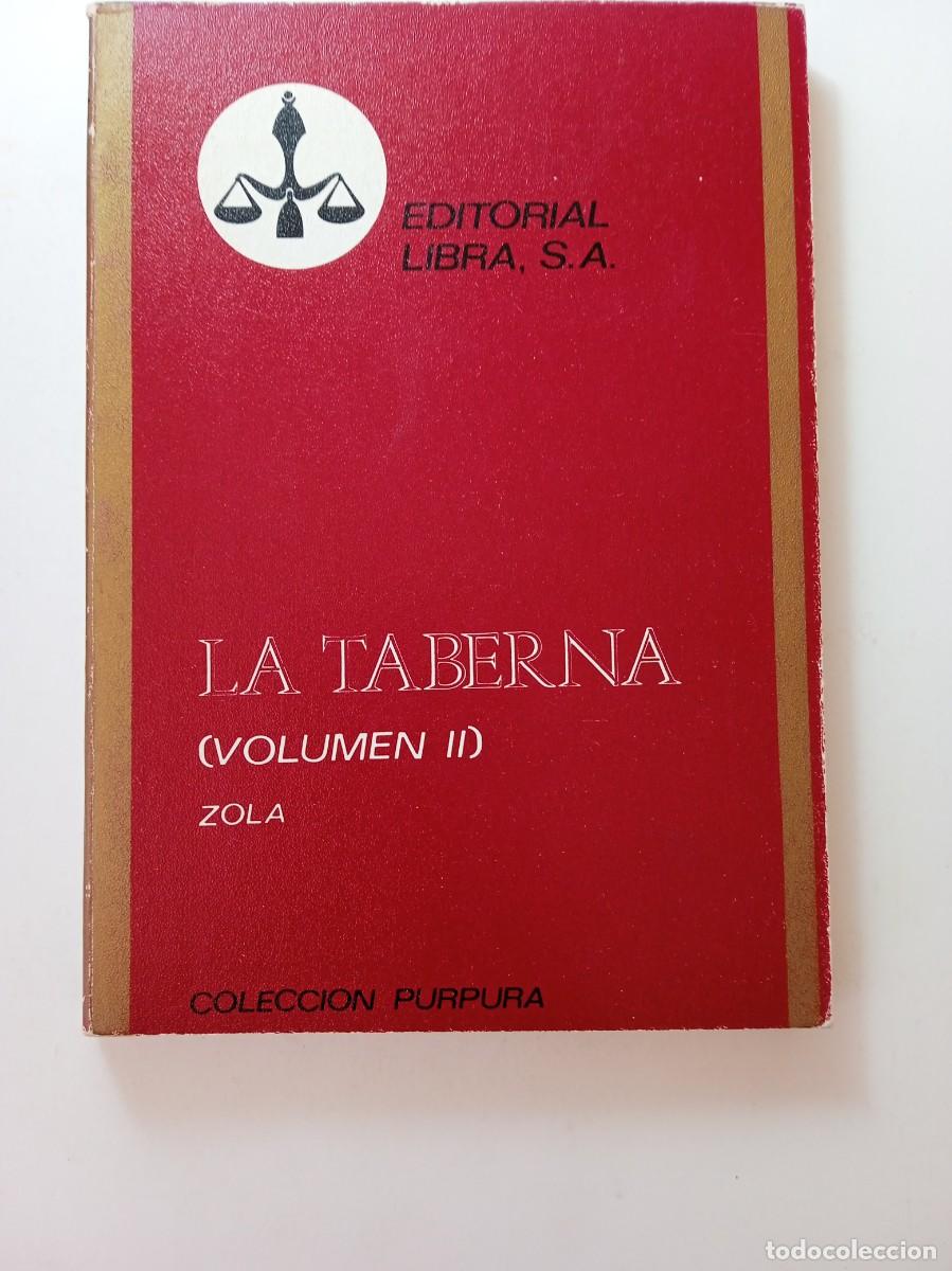 Libros: LA TABERNA (VOLUMEN II) - ZOLA - EDITORIAL LIBRA - Foto 1