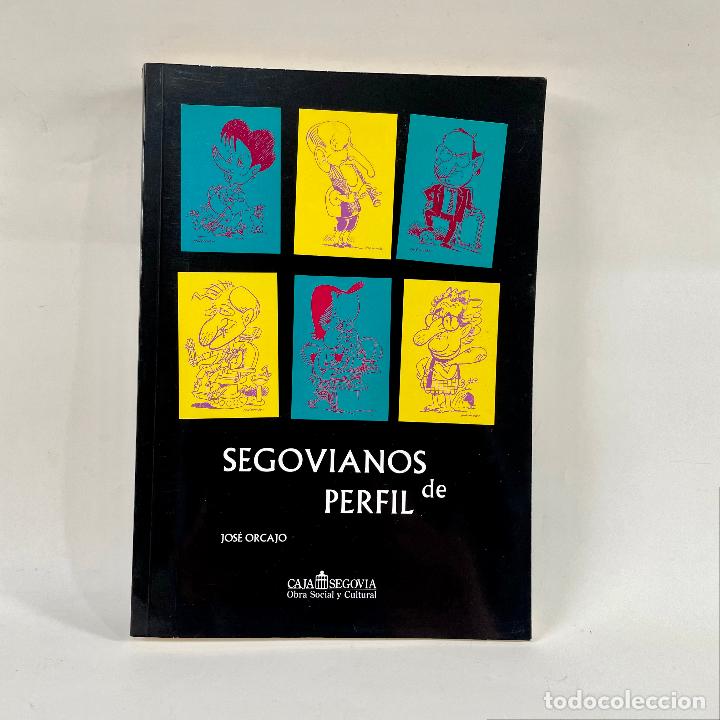 Libros: Segovianos de perfil, de Jos&eacute; Orcajo - Foto 1