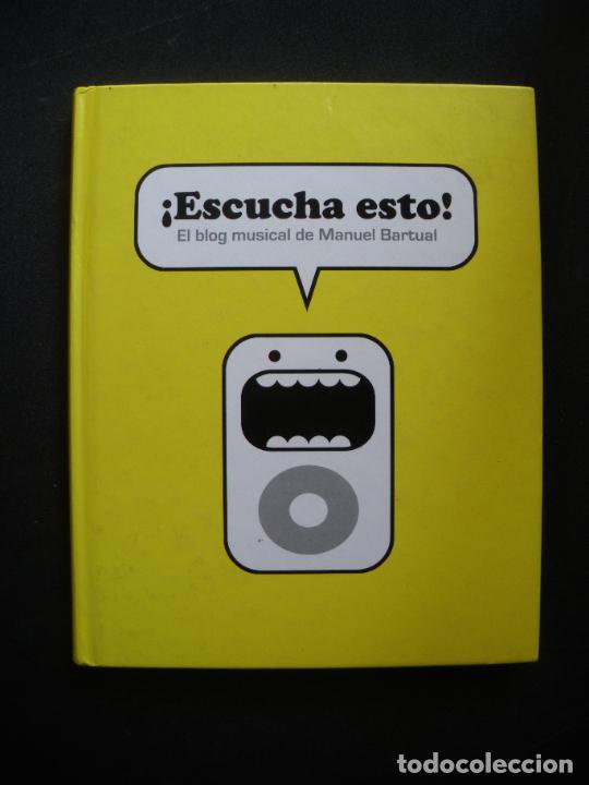 Libros: Manuel Bartual - &iexcl;Escucha esto! El blog musical de Manuel Bartual - Foto 1