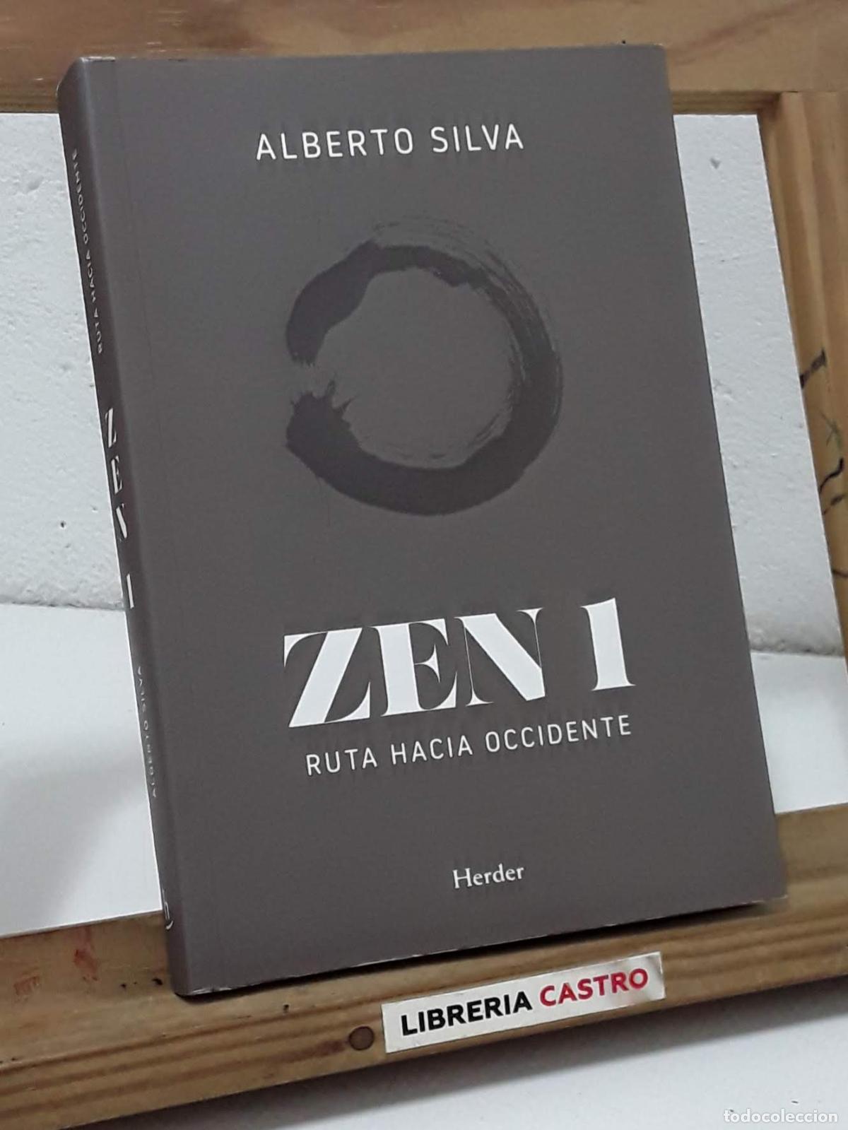 Libros: Zen 1. Ruta hacia occidente - Alberto Silva. - Foto 1