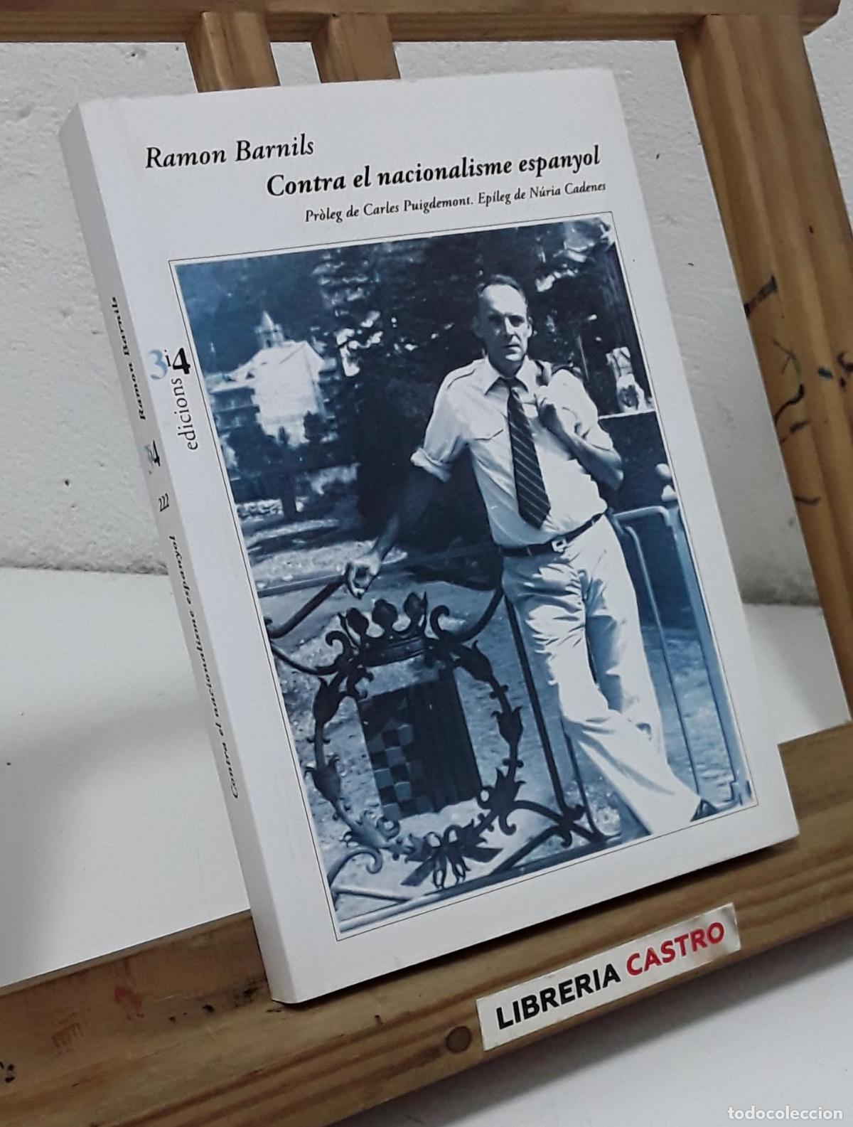 Libros: Contra el nacionalisme espanyol. Antologia darticles 1984 - 2000 - Ramon Barnils. - Foto 1
