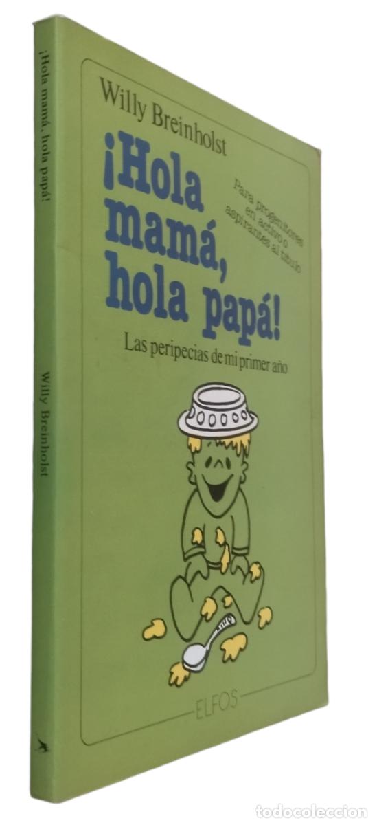 Libros: &iexcl;HOLA MAM&Aacute;, HOLA PAP&Aacute;! WILLY BREINHOLST. COMO NUEVO. - Foto 3