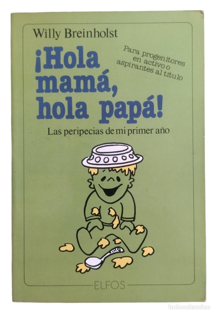 Libros: &iexcl;HOLA MAM&Aacute;, HOLA PAP&Aacute;! WILLY BREINHOLST. COMO NUEVO. - Foto 1