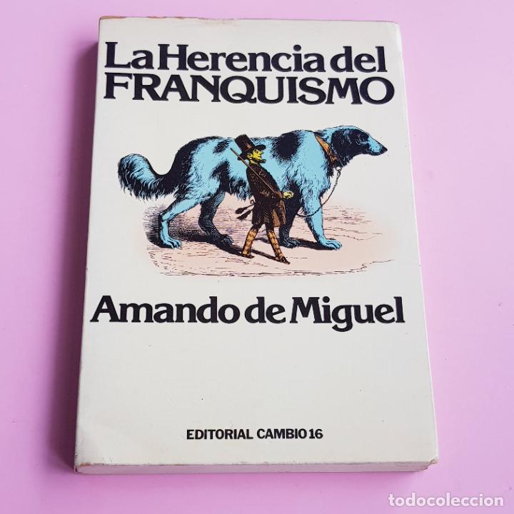 Livros em segunda m&atilde;o: LIBRO-LA HERENCIA DEL FRANQUISMO-ARMANDO DE MIGUEL-1976-EDITORIAL CAMBIO 16-COLECCIONISTAS.