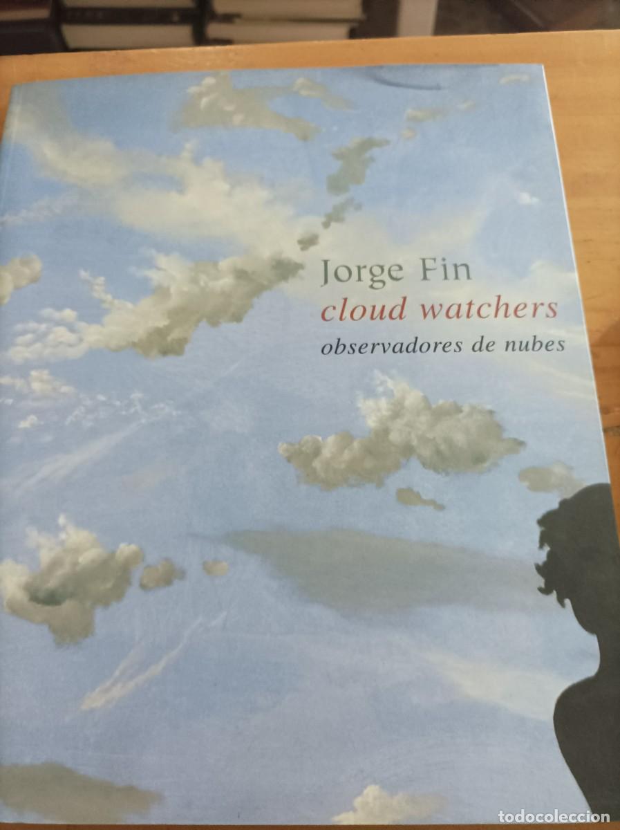 Libros: JORGE FIN CLOUD WATCHERS,OBSERVADORES DE NUBES,11 FEB- 30 MARZO 1993, 54 PAG.