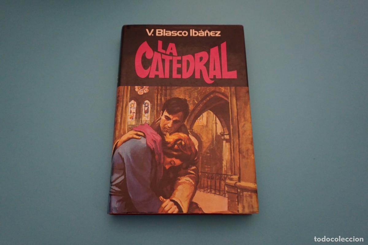 Libros: AR7A/ LA CATEDRAL - BLASCO IBA&Ntilde;EZ