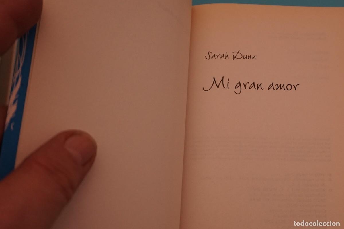 Libros: AR6B/ MI GRAN AMOR - SARAH DUNN / ALIANZA EDITORIAL - Foto 3