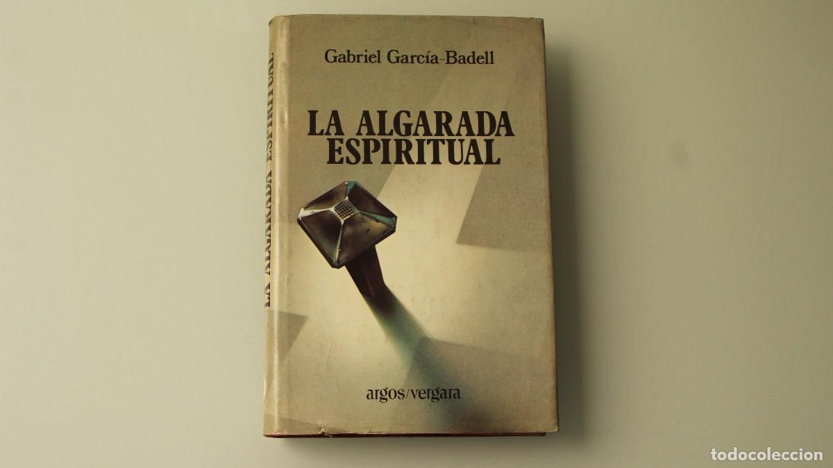Libros: LA ALGARADA ESPIRITUAL GABRIEL GARCIA BADELL - Foto 1