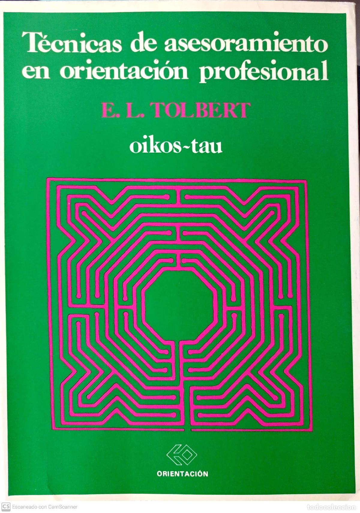 Libros: T&Eacute;CNICAS DE ASESORAMIENTO EN ORIENTACI&Oacute;N PROFESIONAL - Tolbert, E.L. - Foto 1