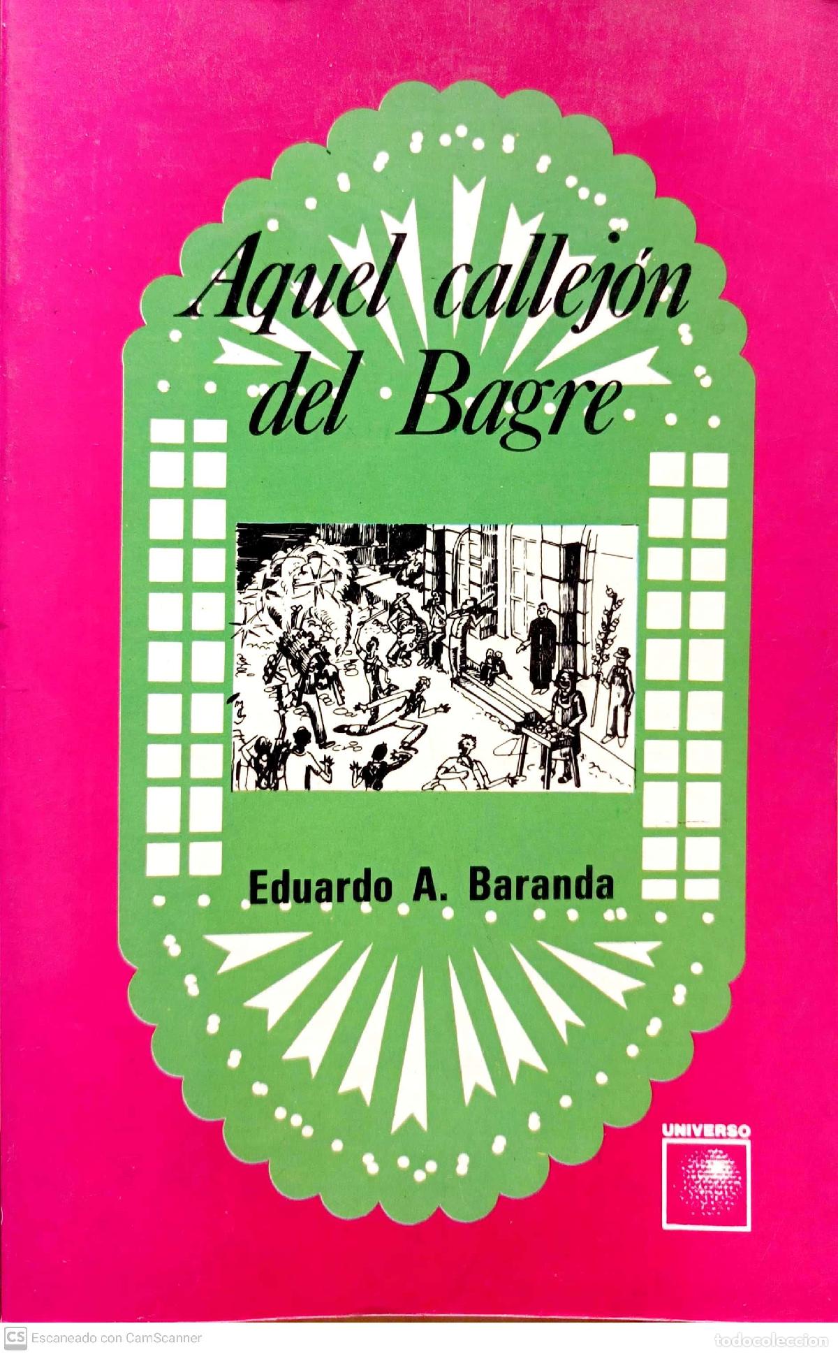 Libros: Aquel callej&oacute;n del Bagre - Eduardo A. Baranda - Foto 1