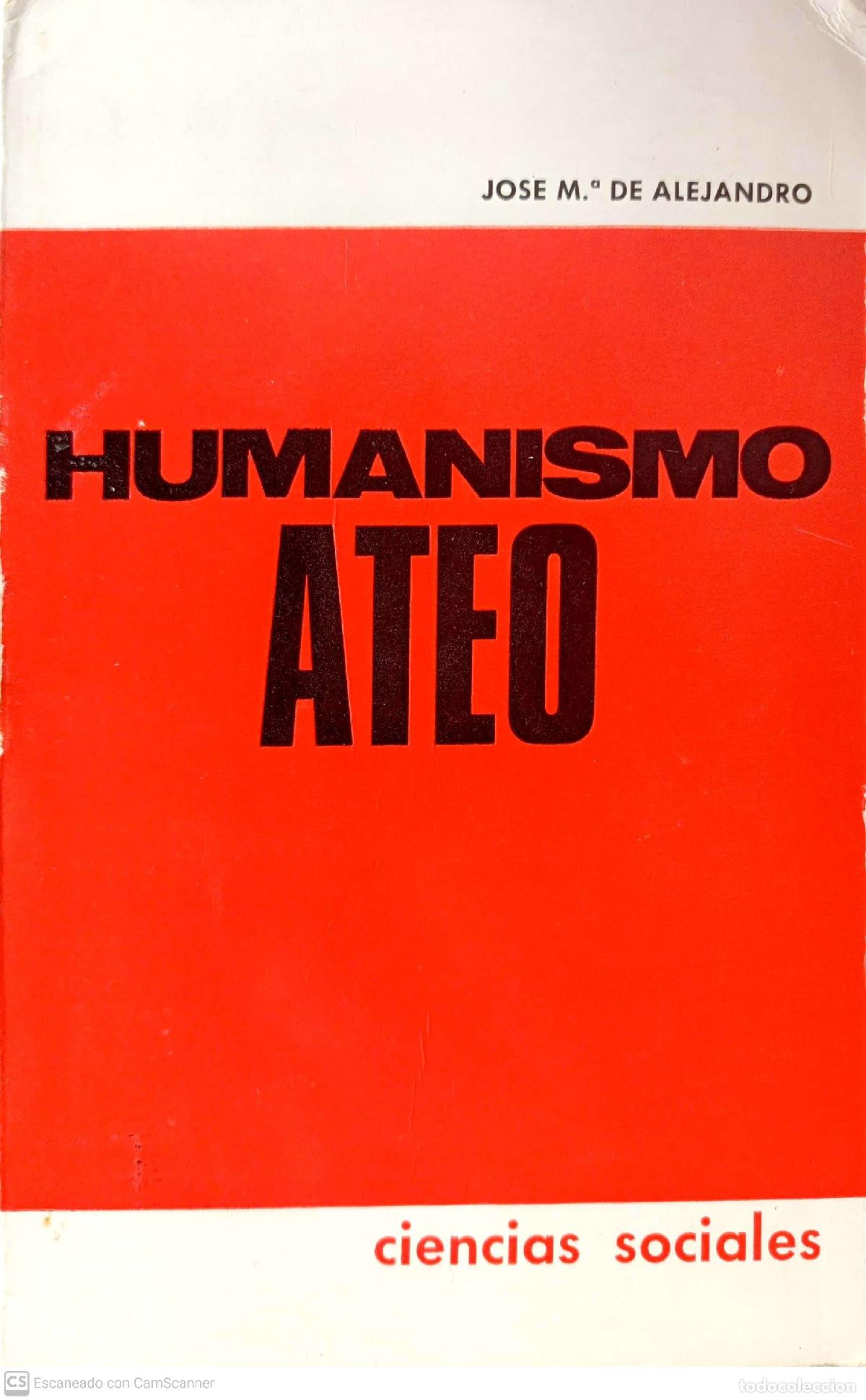 Libros: Humanismo ateo - Jos&eacute; M&ordf; de Alejandro - Foto 1