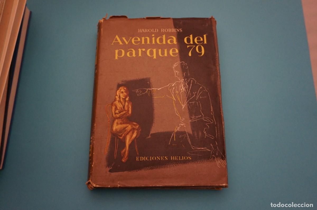 Libros: AR9B/ AVENIDA DEL PARQUE 79 - HAROLD ROBBINS / EDICIONES HELIOS - Foto 1
