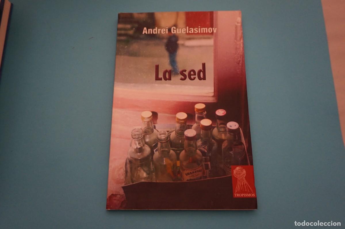 Libros: AR9B/ LA SED - ANDREI GUELASIMOV / TROPISMOS - Foto 1