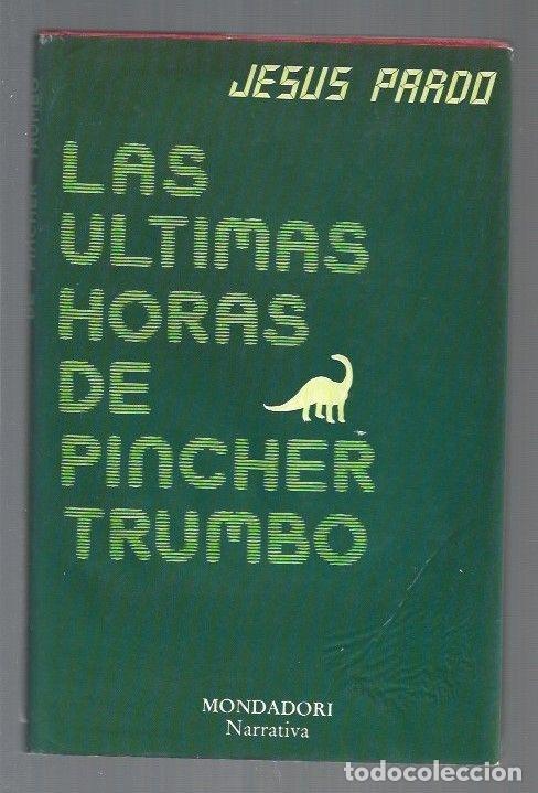 Libros: ULTIMAS HORAS DE PINCHER TRUMBO - LAS - PARDO, JESUS - Foto 1