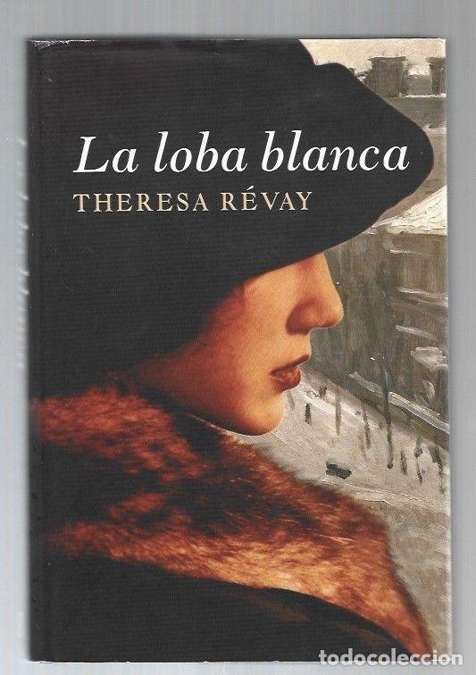 Libros: LOBA BLANCA - LA - REVAY, THERESA - Foto 1