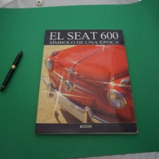 Libros: AMF-28I/ EL SEAT 600 SIMBOLO DE UNA EPOCA - SUSAETA